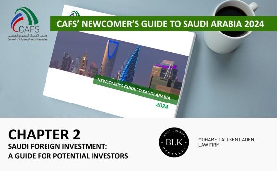 CAFS’ Newcomer’s Guide to Saudi Arabia – Second chapter SAUDI FOREIGN INVESTMENT: A GUIDE FOR POTENTIAL INVESTORS By BLK Partners